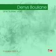 Une Soiree Vian , Denys Bouliane
