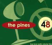 True Love Waits, Vol. 2 , The Pines