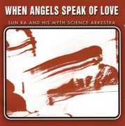 When Angels Speak of Love , Sun Ra