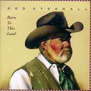 Born to This Land , Red Steagall