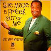 She Made a Freak Out of Me , Lee "Shot" Williams