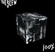 100% , The Slew