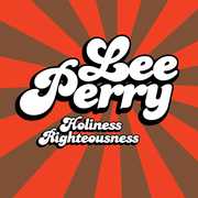 Holiness Righteousness , Lee Perry