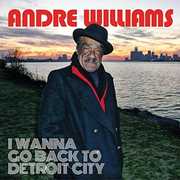 I Wanna Go Back To Detroit City , Andre Williams