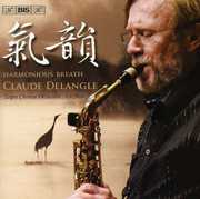 Harmonious Breath: Works for Saxophone , Claude Delangle