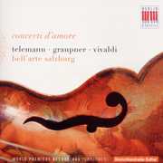 Concerti D'amore , Bell'arte Salzburg