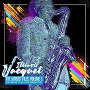The Jacquet Files, Volume 3 , Illinois Jacquet
