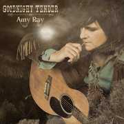 Goodnight Tender , Amy Ray