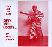 Down With Liberty...Up With Chains! , Chain & the Gang