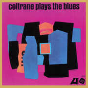Coltrane Plays The Blues , John Coltrane