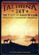 Talihina Sky: The Story of Kings of Leon , Kings of Leon