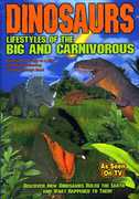 Dinosaurs: Lifestyles of the Big and Carnivorous 