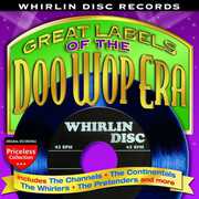 Great Labels Of The Doo Wop Era: Whirlin Disc , Various Artists
