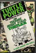 Turtle Power: Definitive History of the Teenage 