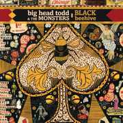 Black Beehive , Big Head Todd & the Monsters
