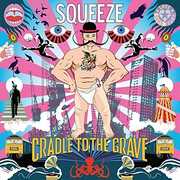 Cradle To The Grave , Squeeze