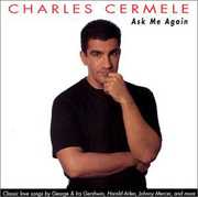 Ask Me Again , Charles Cermele