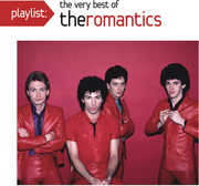 Playlist: The Very Best Of The Romantics , The Romantics