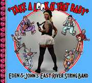Take a Look at That Baby , East River String Band