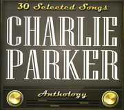 Charlie Parker-30 Selected Songs [Import] , Charlie Parker
