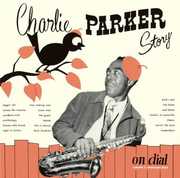 Story On Dial Vol 1 [Import] , Charlie Parker