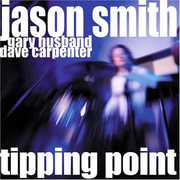Tipping Point: Live at the Jazz Bakery Los Angeles , Jason Smith