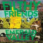 Emerald Valley , Filthy Friends