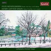 Piano Trios By Mendelssohn & Cotter Nixon , London Piano Trio
