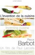 Inventing Cuisine: Pascal Barbot , Christophe Rohat