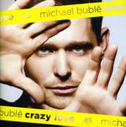 Crazy Love 2011 , Michael Bublé