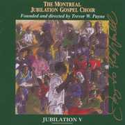 Jubilation 5: Joy of the World , Montreal Jubilation Gospel Choir
