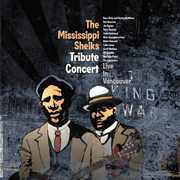 Mississippi Sheiks Tribute Concert: Live Vancouver , Mississippi Sheiks Tribute House Band