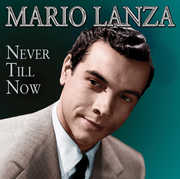 Never Till Now , Mario Lanza