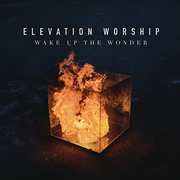 Wake Up the Wonder , Elevation Worship