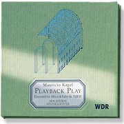 Playback Play , Mauricio Kagel
