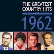 Greatest Country Hits Of 1962 , Various Artists