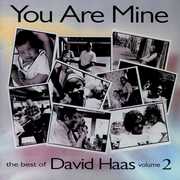 You Are Mine: Best Of David Haas, Vol. 2 , David Haas