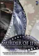 The Murder of JFK: A Revisionist History