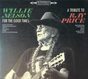 For The Good Times: A Tribute To Ray Price , Willie Nelson