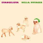 Hello, Voyager , Evangelista