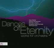 Dances of Eternity: Works for Orchestra 
