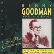 Im Not Complainin , Benny Goodman