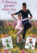 Fantasy Garden Ballet Class 2 , Rosemary Boross