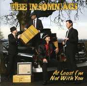 At Least I'm Not with You , Insomniacs