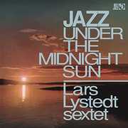 Jazz Under The Midnight Sun , Lars Lystedt Sextet
