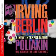 Irving Berlin - Great Man of American Music , Poliakin Orchestra and Chorale