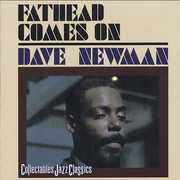 Fathead Comes on , David "Fathead" Newman