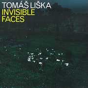 Tomas Liska: Invisble Faces , Tomas Liska