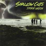 Storm Watch , Shallow Cuts