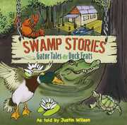 Swamp Stories: Gator Tales , Justin Wilson